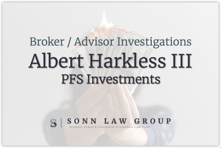 Albert Harkless III, Formerly of PFS Investments