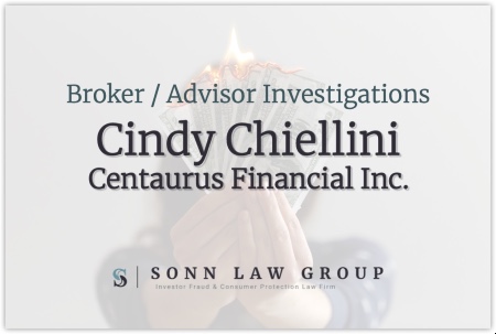 Cindy Chiellini, Broker for Centaurus Financial, Inc., Subject of Twelve Pending Customer Disputes