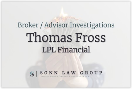 Thomas Fross of LPL Financial Facing Customer Dispute