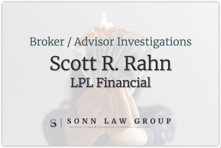 scott-robert-rahn-investigation-concerning-unsuitable-trades