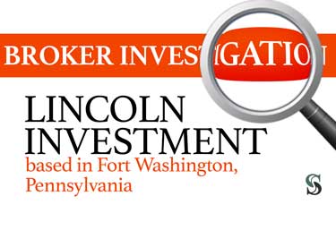 Brokerage Firm Investigation: Lincoln Investment based in Pennsylvania